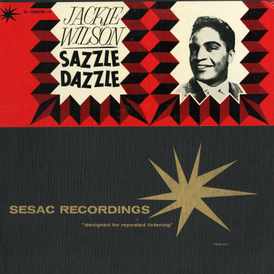 Jackie Wilson / Sazzle Dazzle