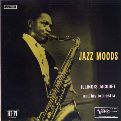 Jazz Moods Illinois Jacquet And His Orchestra