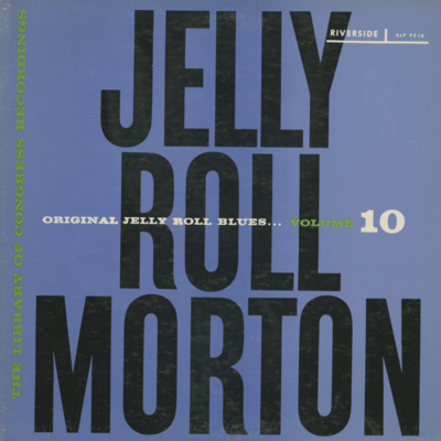 Jelly Roll Morton Volume 10