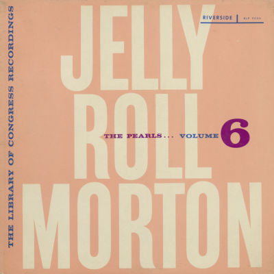 Jelly Roll Morton Volume 6