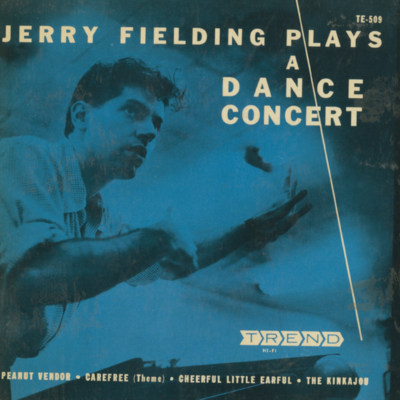 Jerry Fielding Plays A Dance Concert (1954)