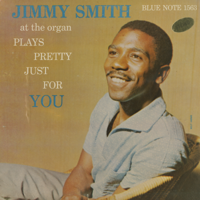 Jimmy Smith Plays Pretty Just For You