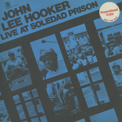 John Lee Hooker Live At Soledad Prison