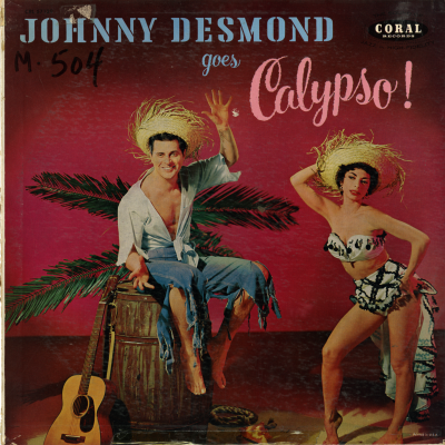 Johnny Desmond Goes Calypso