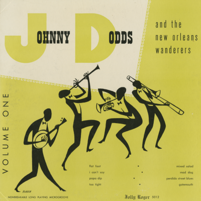 Johnny Dodds And The New orleans Wanderers Volume One