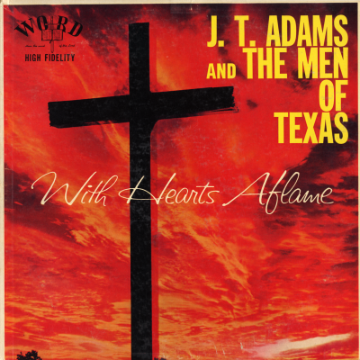 JT Adams And The Men Of Texas With Hearts Aflame