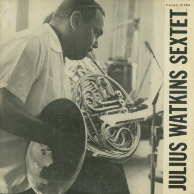 Julius Watkins Sextet (1954)