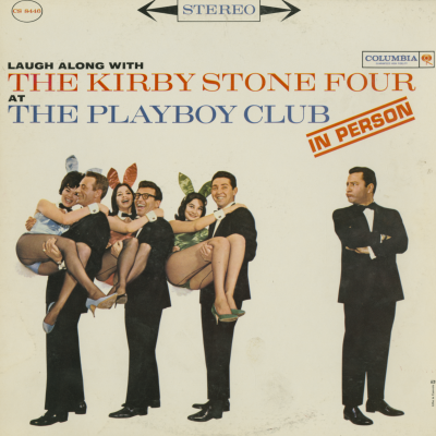 Laugh Along With The Kirby Stone Four At The Playboy Club