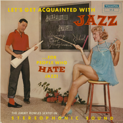 Let's Get Acquainted With Jazz For People Who Hate Jazz