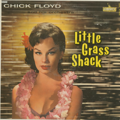 Little Grass Shack Chick Floyd And His Orchestra (1959)