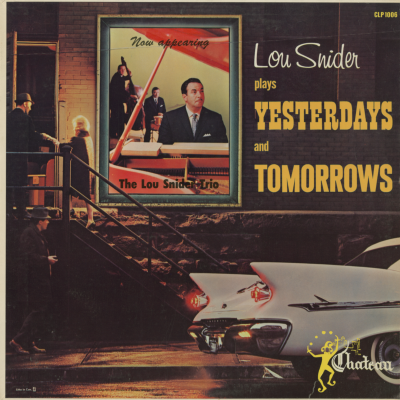 Lou Snider Plays Yesterdays And Tomorrows