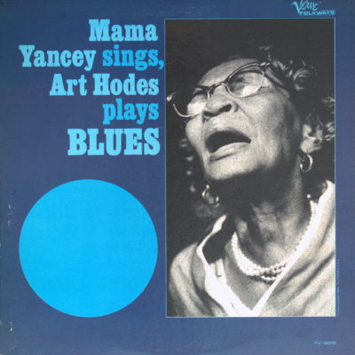 Mama Yancey Sings Art Hodes Plays Blues