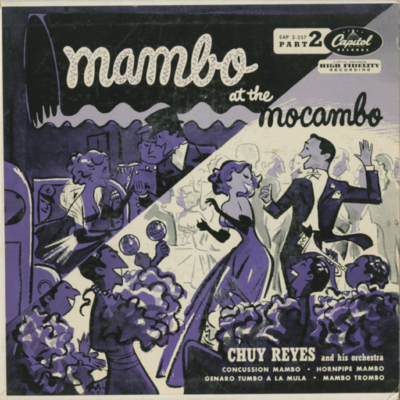 Mambo At The Mocambo  Part 2 Chuy Reyes Orchestra (1951)