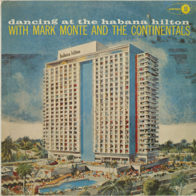 Mark Monte And The Continentals Dancing At The Habana Hilton