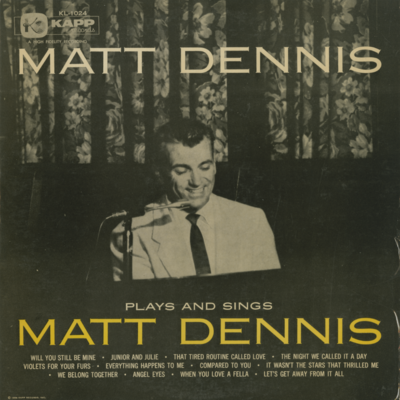 Matt Dennis Plays And Sings Matt Dennis