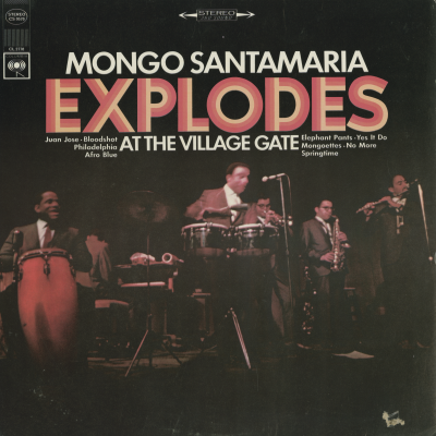 Mongo Santamaria Explodes At The Village Gate
