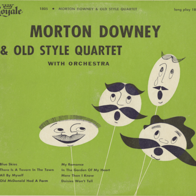 Morton Downey And Old Style Quartet