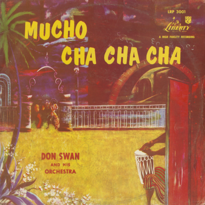 Mucho Cha Cha Cha With Don Swan & His Orchestra