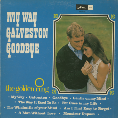 My Way Galveston Goodbye The Golden Ring