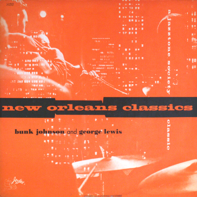 New Orleans Classics With Bunk Johnson & George Lewis (1956)