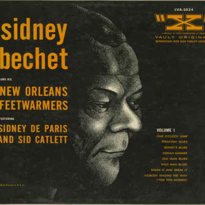 Sidney Bichet And His New Orleans Feetwarmers Volume 1