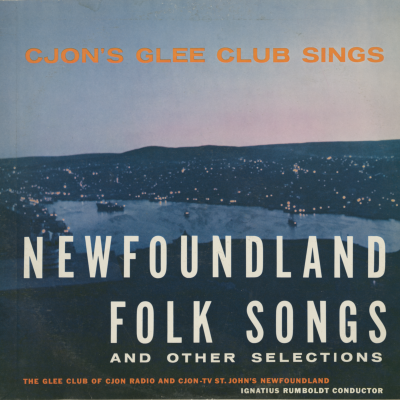 Newfoundland Folk Songs And Other Selections