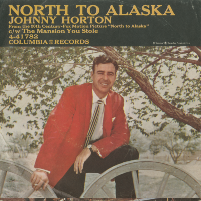 North To Alaska / The Mansion You Stole