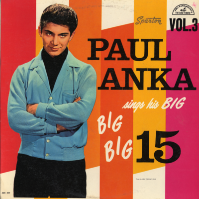 Paul Anka Sings His Big 15 Vol 3