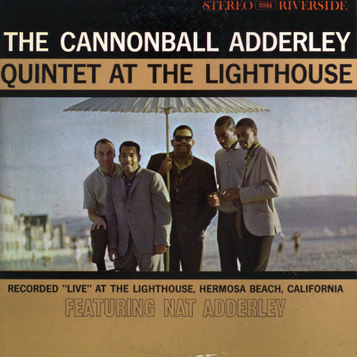 The Cannonball Adderley Quintet At The Lighthouse