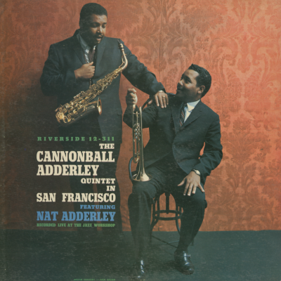 The Cannonball Adderley Quintet In San Francisco