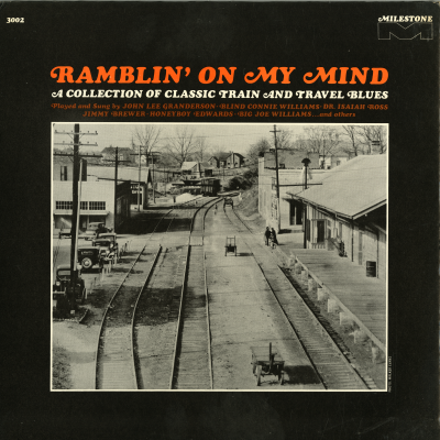 Ramblin' On My Mind A Collection Of Classic Train And Travel Blues