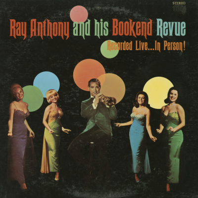 Ray Anthony And His Bookend Revue