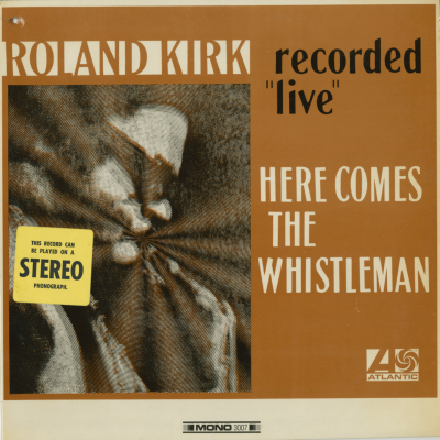 Roland Kirk Recorded Live Here Comes The Whistleman