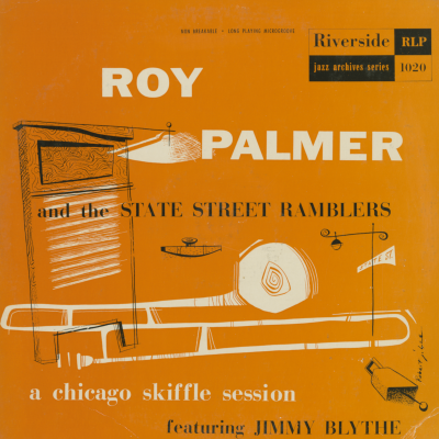 Roy Palmer's And The State Street Ramblers (1953)