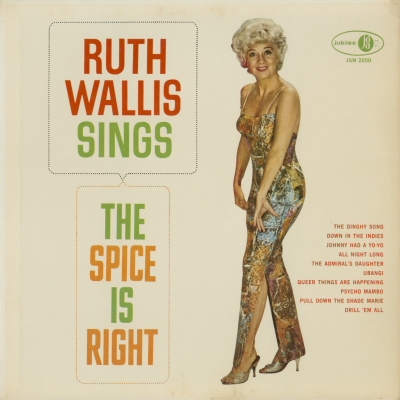 Ruth Wallis Sings The Spice Is Right