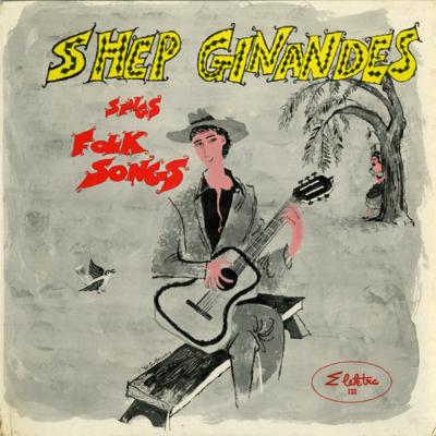 Shep Ginandes Sings Folk Songs (1957)