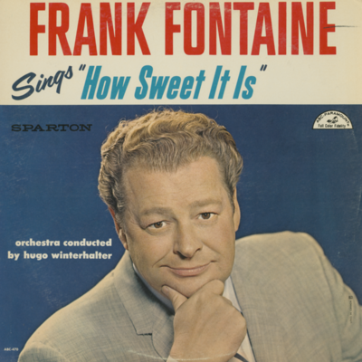 Frank Fontaine Sings How Sweet It Is