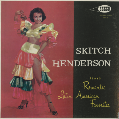 Skitch Henderson Plays Romantic Latin American Favorites