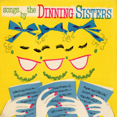 Songs By The Dinning Sisters