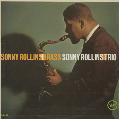 Sonny Rollins / Brass, Sonny Rollins Trio