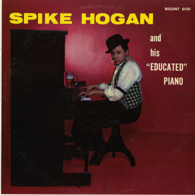 Spike Hogan And His Educated Piano (1959)