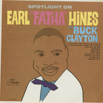 Spotlight On Earl Fatha Hines And Buck Clayton