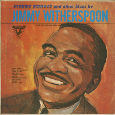 Stormy Monday And Other Blues By Jimmy Witherspoon
