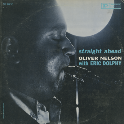 Straight Ahead Oliver Nelson With Eric Dolphy