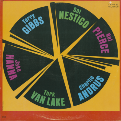 Terry Gibbs Sal Nistico Nat Pierce Jake Hanna Turk Van Lake