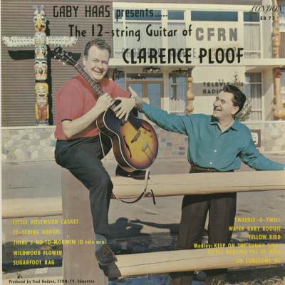 The 12 String Guitar Of Clarence Ploof