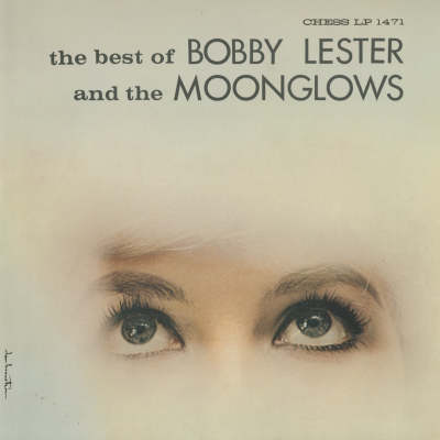 The Best Of Bobby Lester And The Moonglows