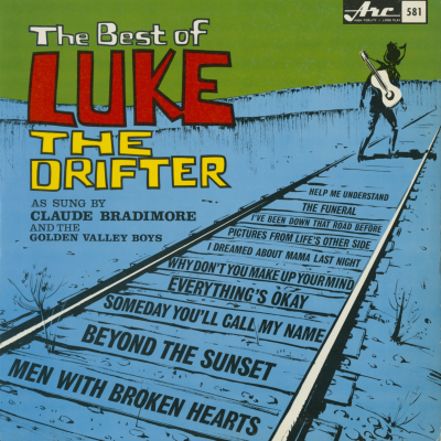 The Best Of Luke The Drifter As Sung By Claude Bradimore