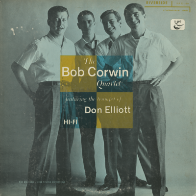 The Bob Corwin Quintet Featuring The Trumpet Of Don Elliott (1956)