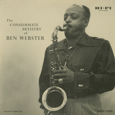 The Consummate Artistry Of Ben Webster